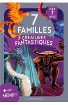 7 familles special creatures fantastiques
