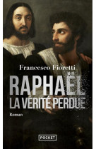 Raphael, la verite perdue