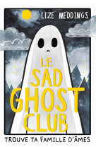 Le sad ghost club