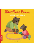 Petit ours brun aime son papa