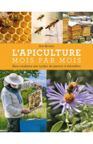 L-apiculture mois par mois nouvelle edition