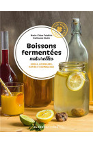 Boissons fermentees naturelles - sodas, limonades, kefirs et kombuchas