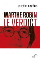 Marthe robin - le verdict