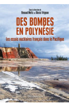 Des bombes en polynesie  - les essais nucleaires francais