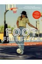 Foot freestyle - tous les conseils d-une pro