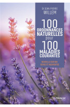 100 ordonnances naturelles pour 100 maladies courantes