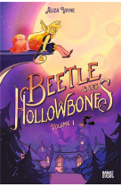 Beetle et les hollowbones , tome 01 - beetle et les hollowbones - volume i
