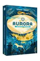 Aurora - tome 1 - l-expedition fantastique - poche