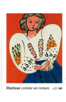 Matisse  catalogue de l-exposition - comme un roman