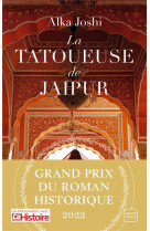 La tatoueuse de jaipur (grand prix du roman historique 2022)