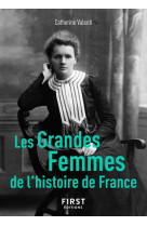 Le petit livre de - les grandes femmes de l-histoire de france, 2e
