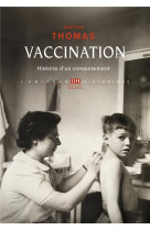 Vaccination - histoire d-un consentement