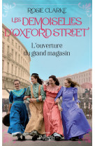 Les demoiselles d'oxford street - l'ouverture du grand magasin