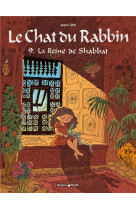 Le chat du rabbin  - tome 9 - la reine de shabbat