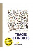 Le guide nature traces et indices, 2e édition