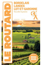 Guide du routard bordelais, landes et lot-et-garonne 2024/25
