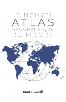 Le nouvel atlas geographique du monde 3e edition