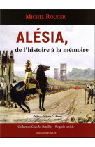 Alesia, de l'histoire a la memoire