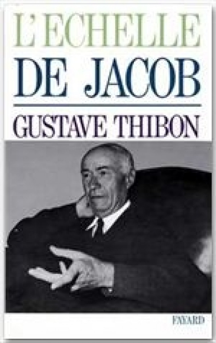 L-ECHELLE DE JACOB - THIBON GUSTAVE - FAYARD