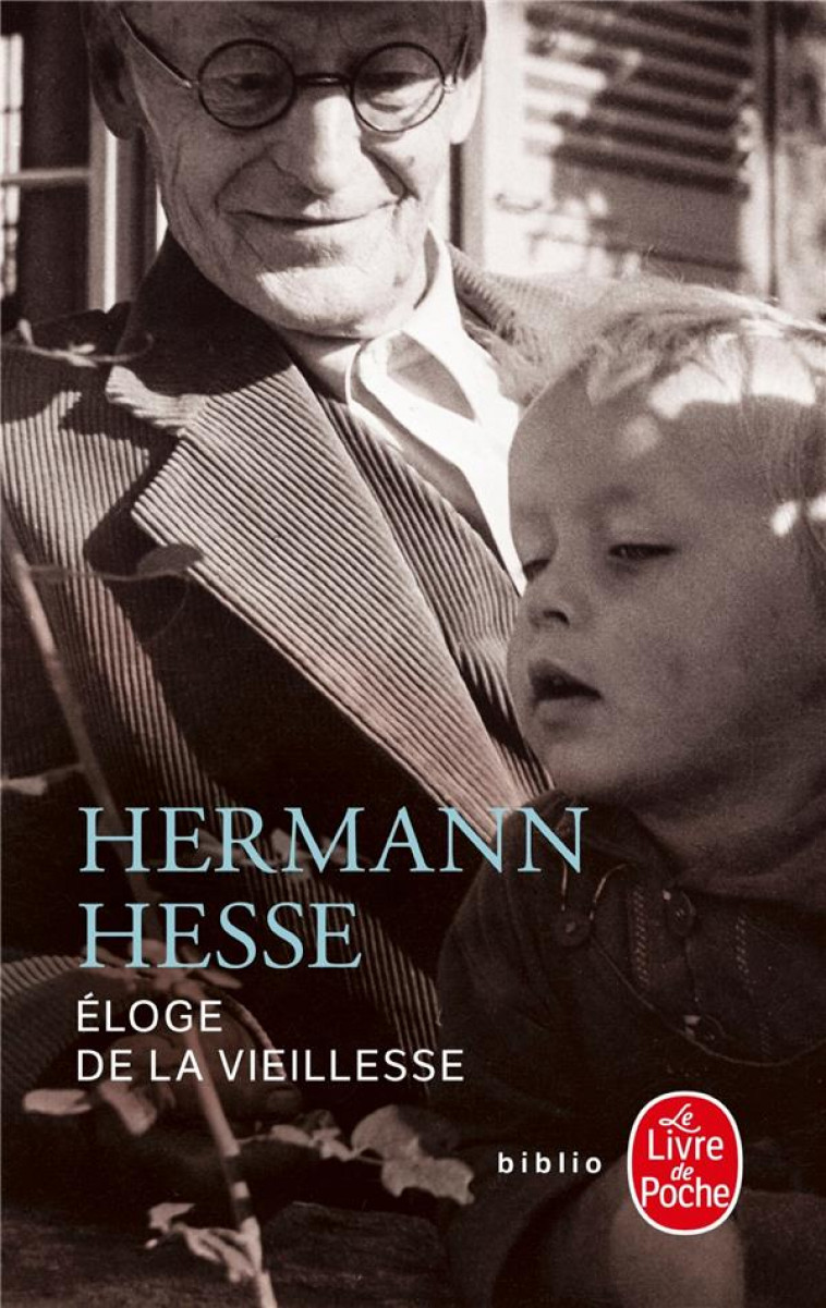 ELOGE DE LA VIEILLESSE - HESSE HERMANN - LGF/Livre de Poche