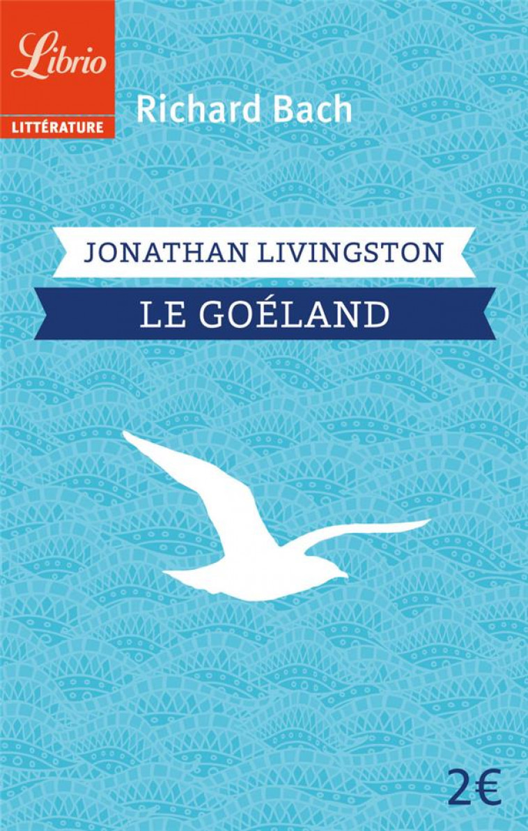 JONATHAN LIVINGSTON LE GOELAND - BACH RICHARD - J'AI LU