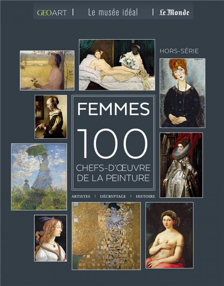 FEMMES - 100 CHEFS-D-OEUVRE DE LA PEINTURE - GIRARD-LAGORCE S. - FEMME ACTUELLE