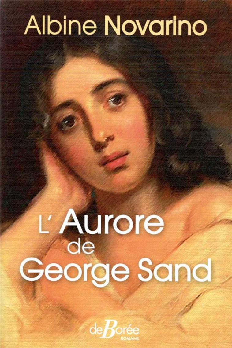 L-AURORE DE GEORGE SAND - NOVARINO ALBINE - DE BOREE