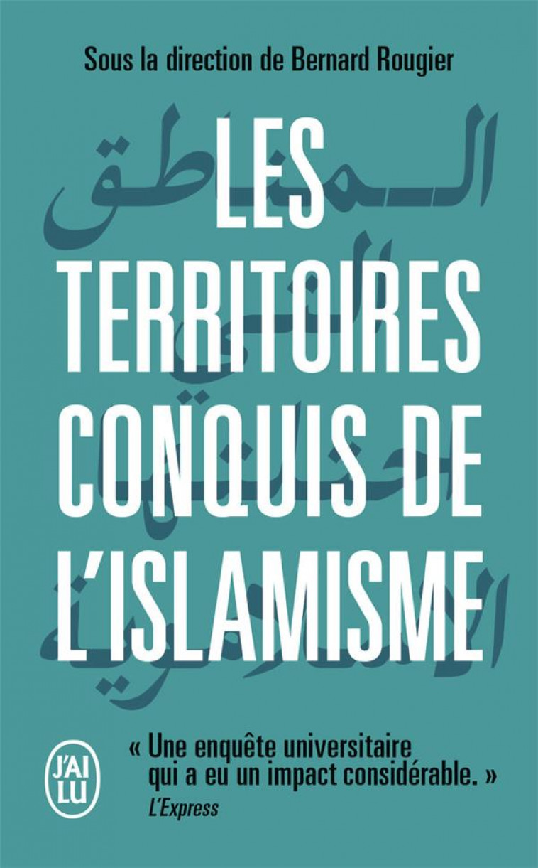 LES TERRITOIRES CONQUIS DE L-ISLAMISME - ROUGIER BERNARD - J'AI LU