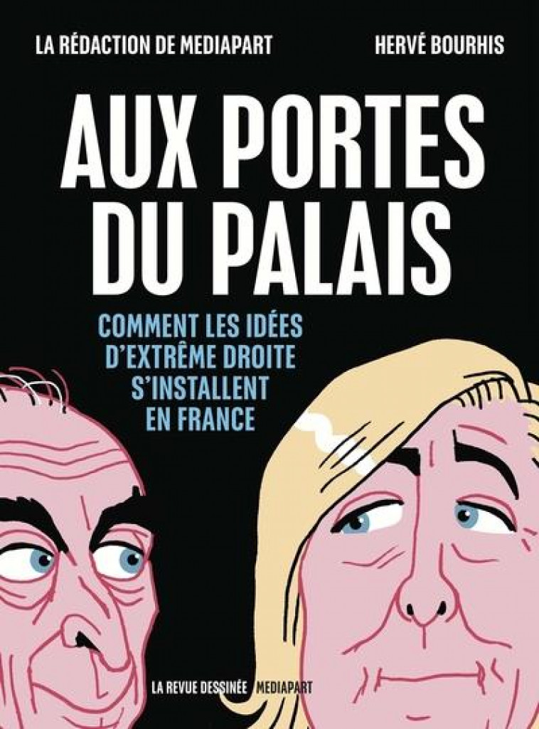 AUX PORTES DU PALAIS - COMMENT LES IDEES D-EXTREME DROITE S-INSTALLENT EN FRANCE - XXX - REVUE DESSINEE