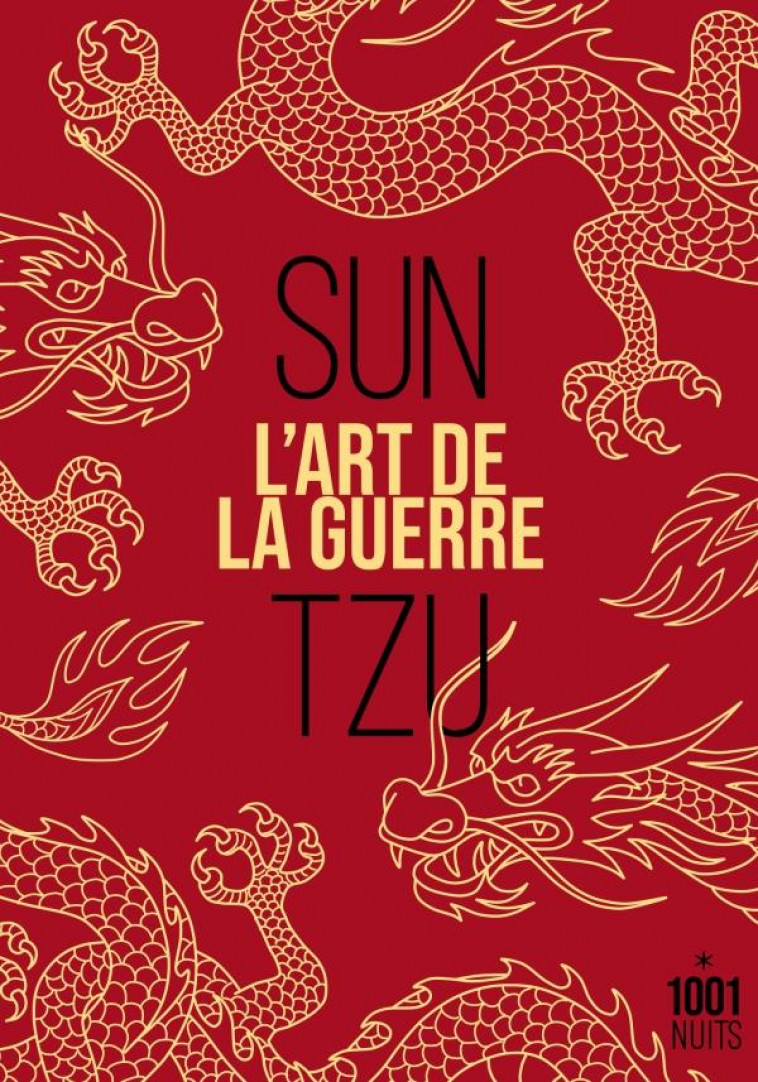 L-ART DE LA GUERRE - SUN TZU - 1001 NUITS