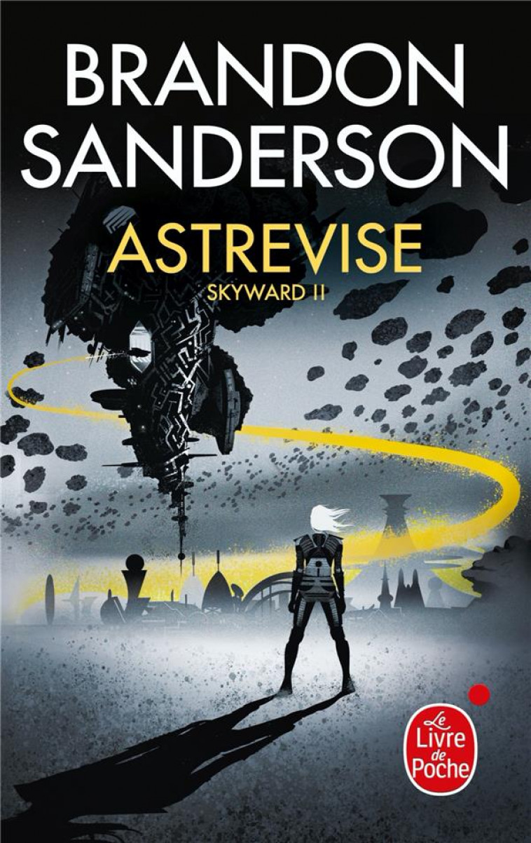 ASTREVISE (SKYWARD, TOME 2) - SANDERSON BRANDON - LGF/Livre de Poche