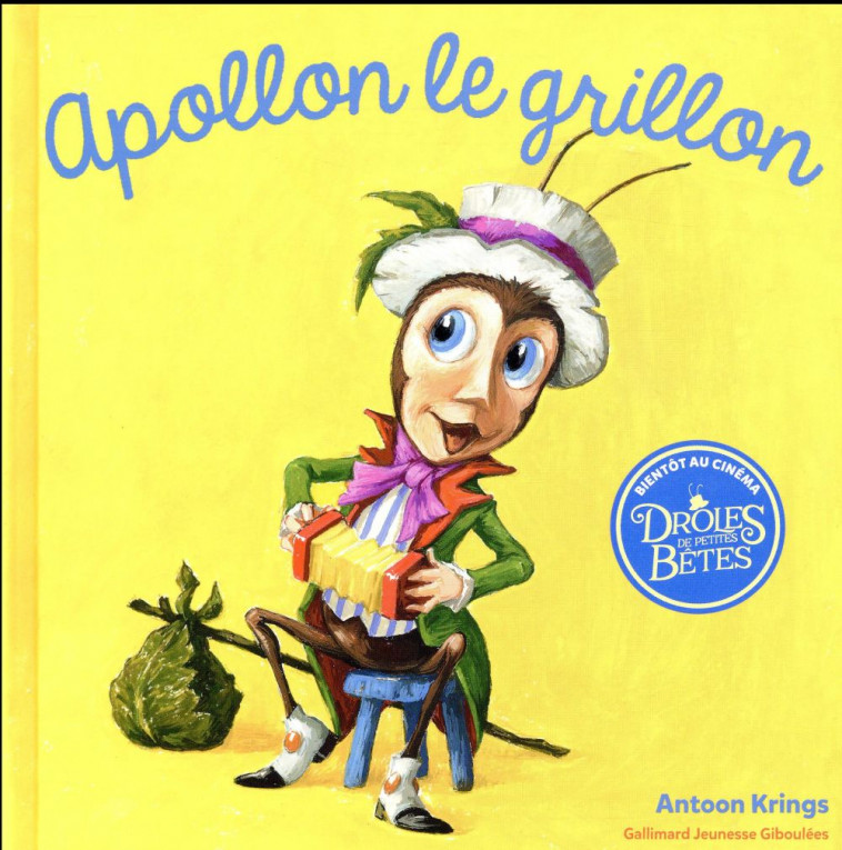 APOLLON LE GRILLON - KRINGS ANTOON - Gallimard-Jeunesse Giboulées