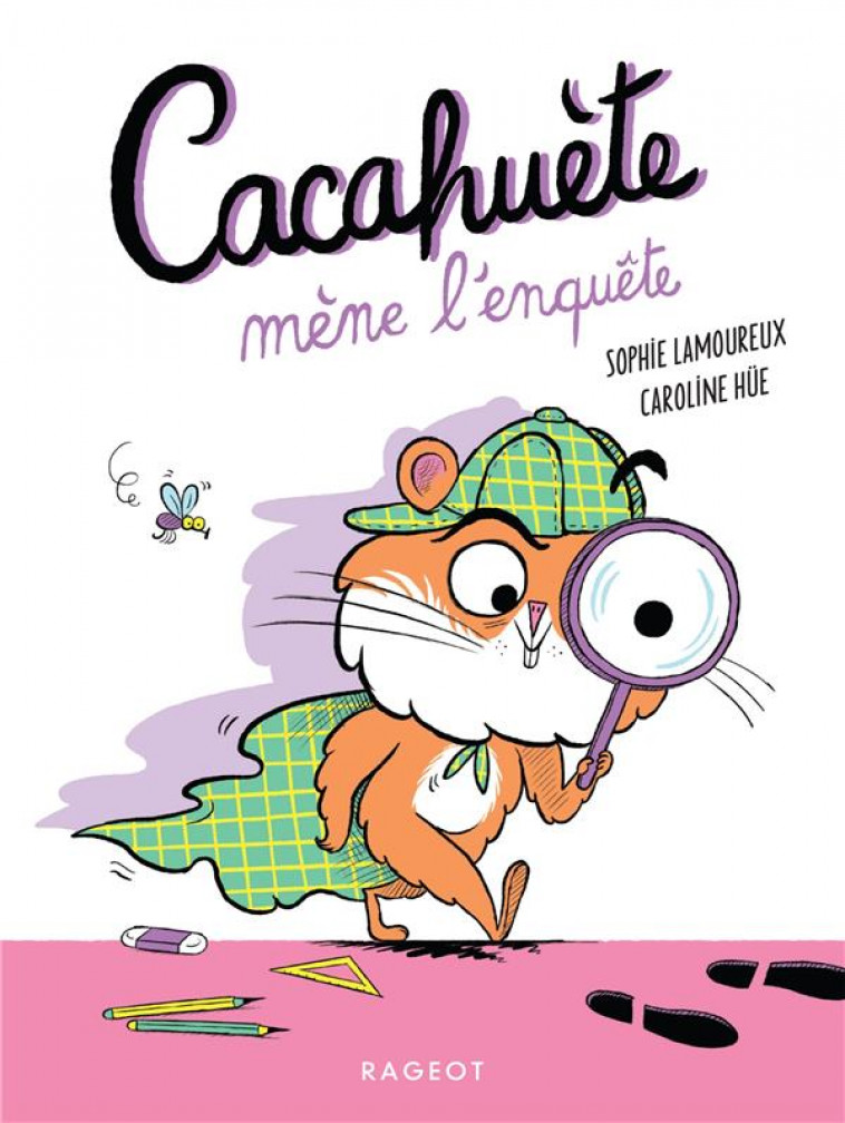 CACAHUETE - T04 - CACAHUETE MENE L-ENQUETE - LAMOUREUX/HUE - RAGEOT